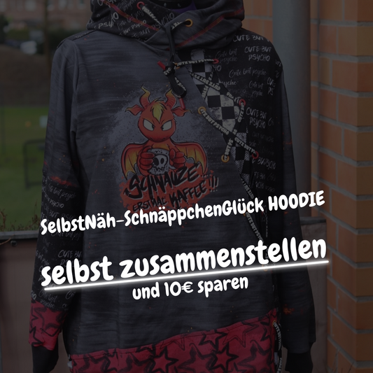 Stelle dir dein SelbstNäh-SchnäppchenGlück HOODIE selbst zusammen und SPARE 10€