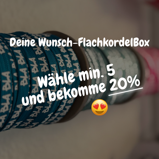 Deine Wunsch-FlachkordelBox (Wähle min. 5 und bekomme 20%) 😍